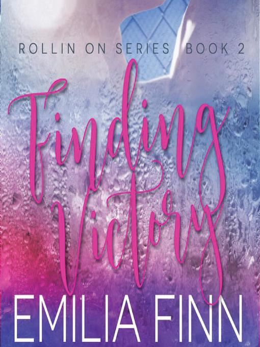 Title details for Finding Victory by Emilia Finn - Available
